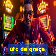 ufc de graça